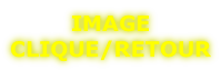 IMAGE CLIQUE/RETOUR
